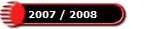 2007 / 2008