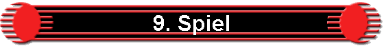 9. Spiel