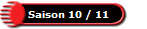 Saison 10 / 11